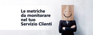 metriche servizio clienti